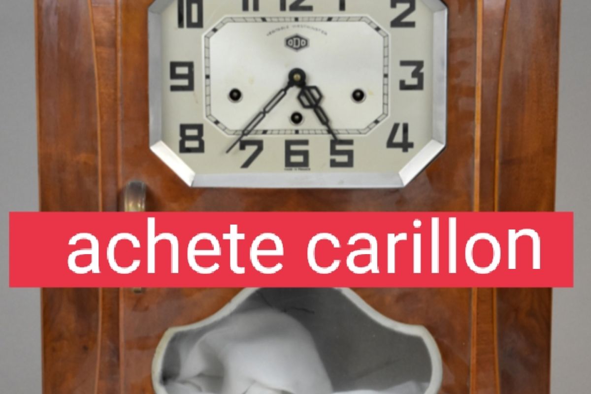 URGENT ACHETE CARILLON