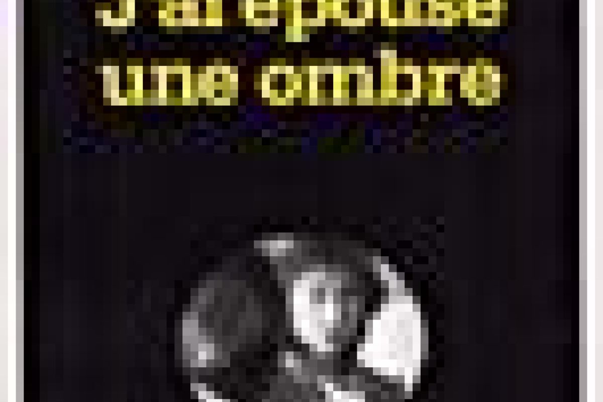 J'AI EPOUSE UNE OMBRE